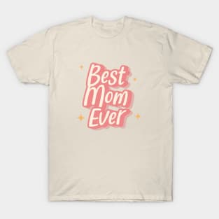 Best Mom Ever T-Shirt